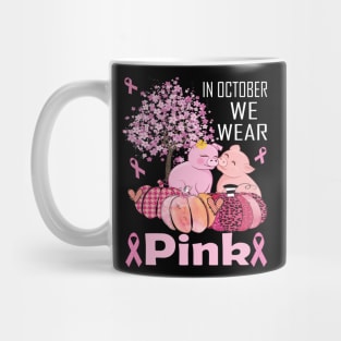 In october we wear pink pig pink ribbon breast cancer awareness gift Mug